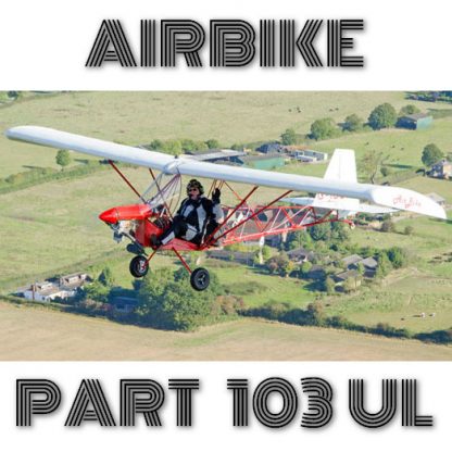 AIRBIKE PART103 ULTRALIGHT PLANS AND INFORMATION SET FOR HOMEBUILD AIRCRAFT