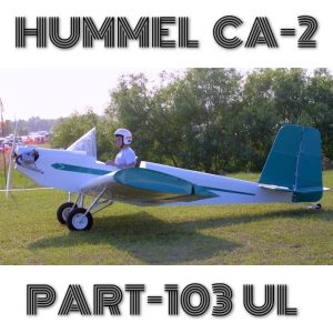 HUMMEL CA-2 PART103 ULTRALIGHT – PLANS AND INFORMATION SET FOR HOMEBUILD AIRCRAFT – VERY SIMPLE AND CHEAP FULL METAL ULTRALIGHT