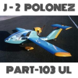 J-2 POLONEZ PART103 ULTRALIGHT – PLANS AND INFORMATION SET FOR HOMEBUILD AIRCRAFT – SIMPLE BUILD PLYWOOD PUSHER!