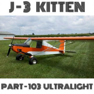 J-3 KITTEN HIPP’S SUPERBIRD PART103 ULTRALIGHT – PLANS AND INFORMATION SET FOR HOMEBUILD AIRCRAFT